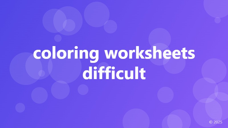 coloring worksheets difficult